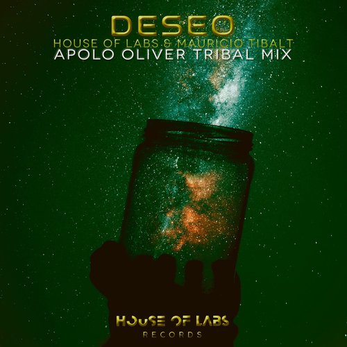 House of Labs, Mauricio Tibalt - Deseo (apolo Oliver Tribal Mix) [HOL050]